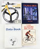Bicycle and Cycling Books (4) incl Touring Bikes a Practical Guide, The Custom Bicycle, The data