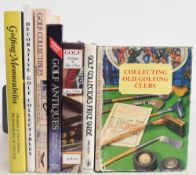 Golf Memorabilia and Collecting Books to include Collecting Old Golfing Clubs 1985 Alick A Watt,