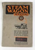 STEAM WAGON (LORRY) MANUAL 1918 - very detailed 103 page publication with many drawings and diagrams