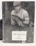 The Life and Times of Bill Quinlan by Bob Buteux, limited edition No.37 /600 signed copy Bob Buteux,