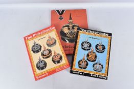 THREE BOOKS RELATING TO GERMAN PICKLEHAUBE HELMENTS, these include volumes one and two of 'The