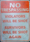 A tin 'No Trespassing' sign. 50 x 70 cm.