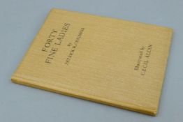 Chalmers, Patrick R, 'Forty Fine Ladies' illustrated by Cecil Aldin, Pub 1929.