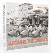 David Cross Around The Circuit, Racing Car Transporters and Support Vehicles at Work with foreword