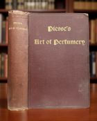 Piesse, Charles H : Piesse's Art of Perfumery, and the Methods Obtaining the Odours of Plants,