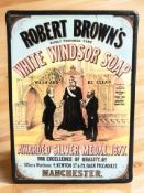 A reproduction Robert Browns White Windsor Soap sign, 40 cm x 28 cm.