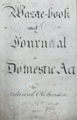 An interesting Regency period hand written Waste book and Journal of Domestic Act by Edward