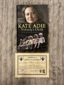 BRAND NEW GENUINE SIGNED Book - Kate Adie Nobodys Child Signed By BAFTA Fellowship Recipient KATE