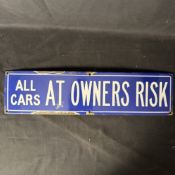 Enamel All Cars At Owners Risk Sign