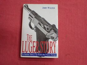 Book, The Luger Story by John Walter Hardback with dust cover, 240 mm tall. Good clean condition.