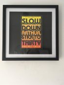 Harland Miller (b 1964) ‘Slow Down Arthur, Stick To Thirty’ Framed Classic Book, 2nd Edition, 200...