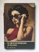 Son of Innes (b 1977) ‘Tell Him I’m To f**king Busy Or Vice Versa,’ Editioned, Gicelee Print, 202...