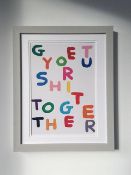 David Shrigley OBE (b 1968) ‘Get Your S*** Togethrer’, Shrig Mini Series Offset Lithograph, Frame...