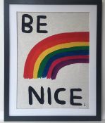 David Shrigley OBE (b 1968) 'Be Nice' Screen Print on Linen Edition, 2021
