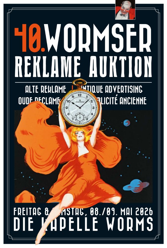 JUBILÄUMSAUKTION | 40. Wormser Reklame-Auktion | ALTE REKLAME