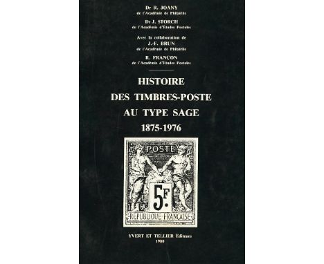 HISTOIRE DES TIMBRES-POSTE AU TYPE SAGE 1875-1976. R. Joany, J. Storch, J.F. Brun, R. Fran§on. Yvert et Tellier Publisher, 19