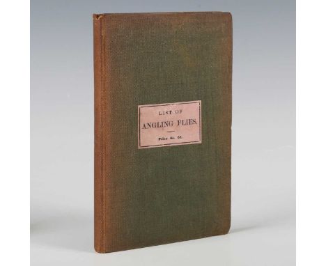 FISHING. – [Michael THEAKSTON.] A List of Natural Flies That Are Taken By Trout, Grayling, &amp; Smelt, In the Streams of Rip