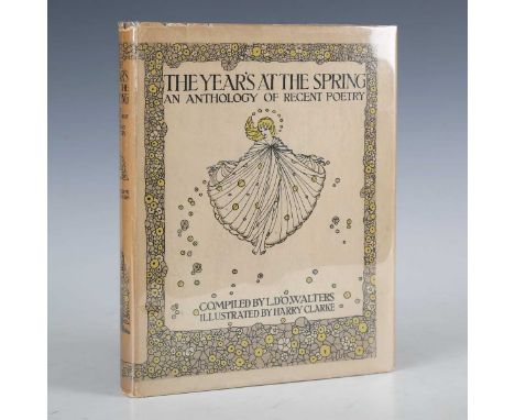 CLARKE, Harry (illustrator) and L.D’O WALTERS (editor). The Year’s at the Spring, an Anthology of Recent Poetry… with an intr