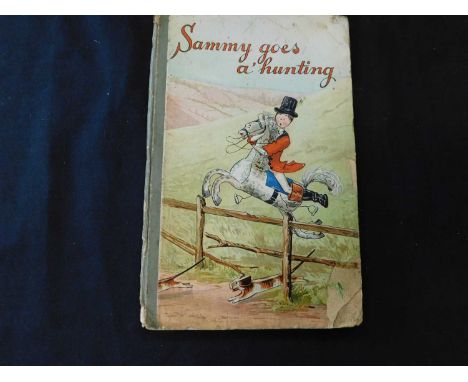 KATHLEEN AINSLIE: SAMMY GOES A'HUNTING, London, Castell Bros [1906] first edition, original cloth backed pictorial boards wor