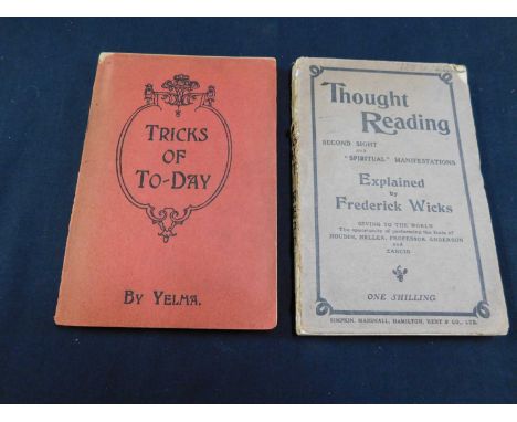 FREDERICK WICKS: THOUGHT READING SECOND SIGHT AND "SPIRITUAL" MANIFESTATIONS EXPLAINED, London, Simkin Marshall Hamilton Kent