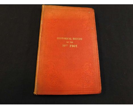 RICHARD CANNON: HISTORICAL RECORD OF THE TENTH OR THE NORTH LINCOLNSHIRE REGIMENT ON FOOT..., London, Parker Furnivall &amp; 