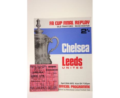 1970 FA Cup Final Replay Chelsea v Leeds United football programme played 29th April 1970 with match ticket (both good, ticke