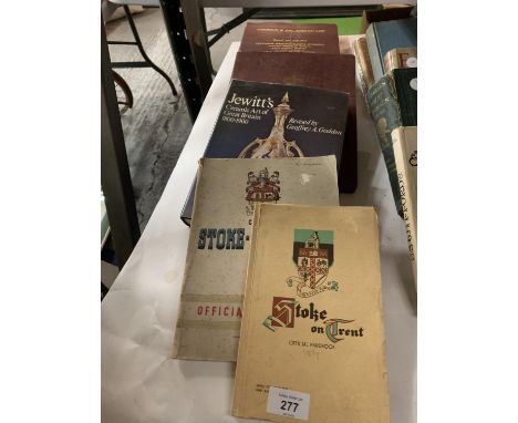 FOUR BOOKS RELATING TO STAFFORDSHIRE INCLUDING 'JEWITTS CERAMIC ART OF GREAT BRITAIN 1800-1900' 