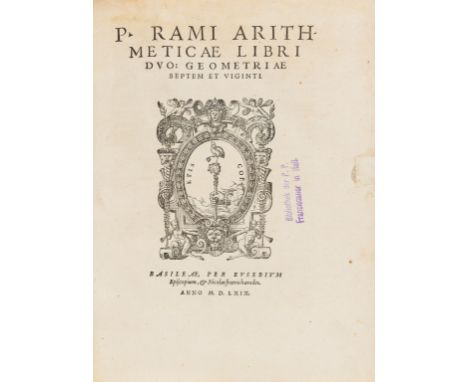 NO RESERVE Ramus (Petrus) Arithmeticæ libri duo: geometriæ septem et viginti, first edition, title with woodcut device, woodc