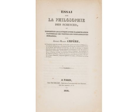 NO RESERVE Ampère (André Marie) Essai sur la philosophie des sciences, ou exposition analytique d'une classification naturell