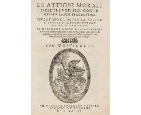 Aristotle.- Landi (Giulio) Le attioni morali dell'illust. sig. conte Giulio Landi piacentino; nelle quali, oltra la facile e 