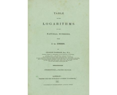 NO RESERVE Babbage (Charles) Table of the logarithms of the natural numbers from 1 to 108000, third edition, printed on green
