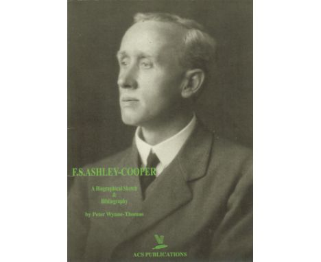 CRICKET - F.S. ASHLEY-COOPER A BIOGRAPHICAL SKETCH &amp;BIBLIOGRAPHY
Written and compiled by Peter Wynne-Thomas. Very good co