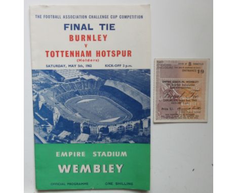 1962 FA CUP FINAL BURNLEY V TOTTENHAM PROGRAMME + TICKET
Both good condition