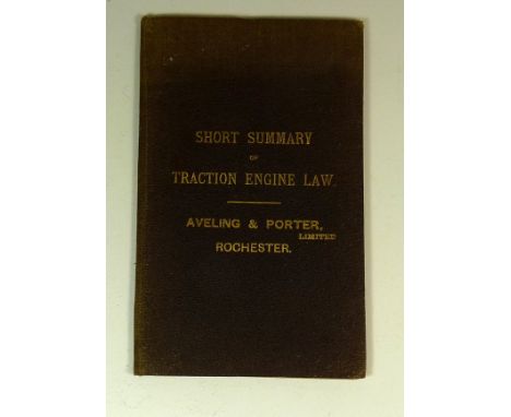 A booklet "Short Summary of Traction Engine Law" issued by Aveling & Porter, Rochester c.1899