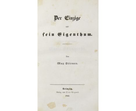   Max Stirner. Der Einzige und sein Eigenthum. Leipzig, Wigand, 1845. 1 Bl., 491 S., 1 Bl. 8°. HLdr. d. Zt. auf 4 Bünden mit 