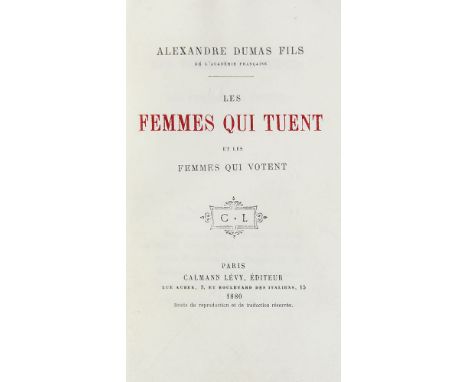   Dumas, Alexandre Fils. Les Femmes qui tuent et les Femmes qui votent. Druck auf unbeschnittenem Pergament. Paris, Lévy, 188