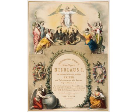   Russland - - Johann Gastl. Ehrfurchtvolle Huldigung Seiner Majestät Nicolaus I. dem erhabenen, hochherzigen, mächtigen Kais