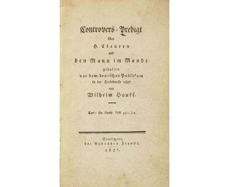   Wilhelm Hauff. Controvers-Predigt über H. Clauren und den Mann im Monde gehalten vor dem deutschen Publikum in der Herbstme