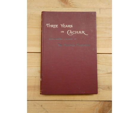 WRIGHT M. J.&nbsp;&nbsp;Three Years in Cachar With a Short Account of the Manipur Massacre. Edited by James H. Hartley. Half 