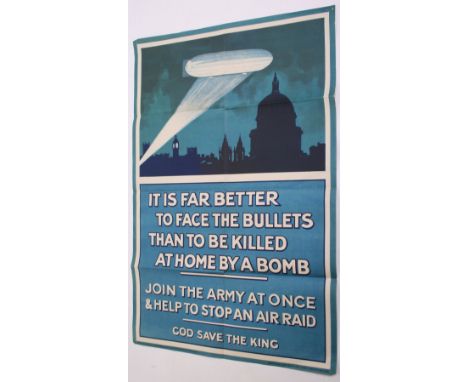 Great War Recruiting Poster, It’s Far Better To Face The Bullets Than To Be Killed At Home By A Bomb – Join The Army At Once 