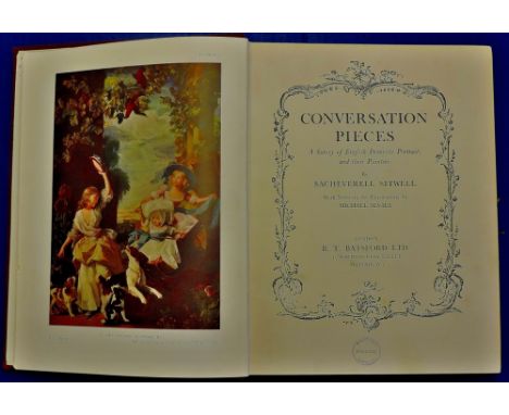 "Conversation Pieces" by Sitwell  A survey of English Domestic Portraits and their Painters with notes on the many illustrati