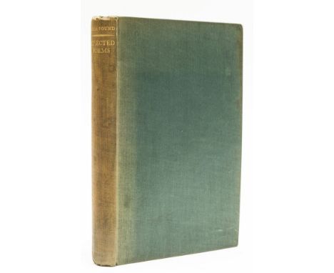 NO RESERVE Pound (Ezra) Selected Poems, first trade edition, edited by T. S. Eliot, previous owner's ink inscription to front