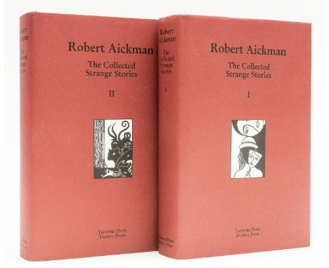 Aickman (Robert) The Collected Strange Stories, 2 vol., first edition limited to 500 copies, errata slip loosely inserted, or