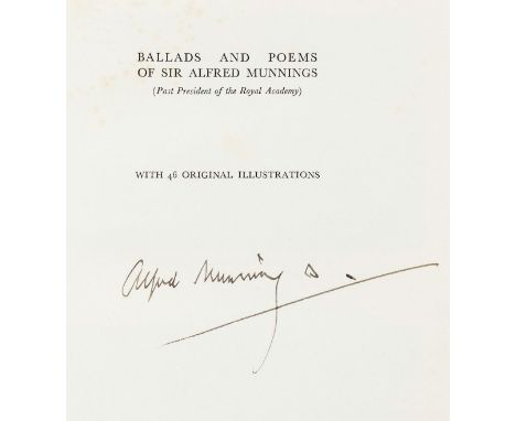 Munnings  (Sir Alfred) Ballads and Poems, number 34 of 250 copies signed by the author, frontispiece, faint spotting to first