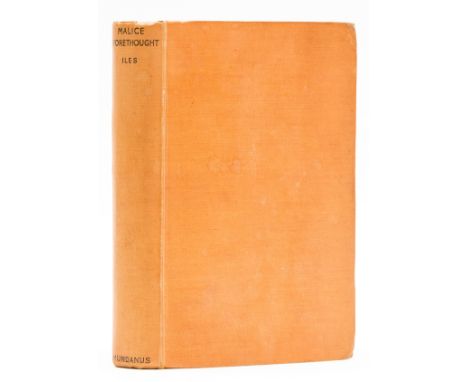 Berkeley (Anthony) "Francis Iles". Malice Aforethought, first edition, some foxing, especially at beginning and end, original