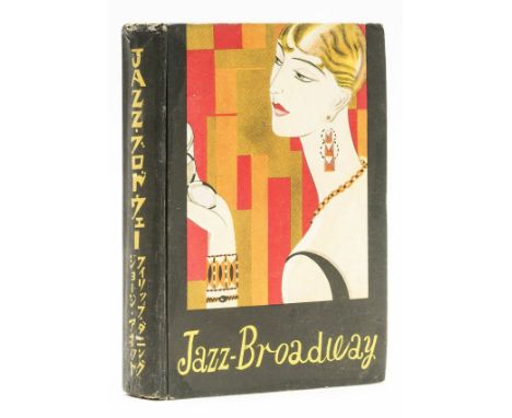 NO RESERVE Dunning (Philip) and George Abbott. Broadway Jazz, photographic illustrations, some light foxing, original pictori