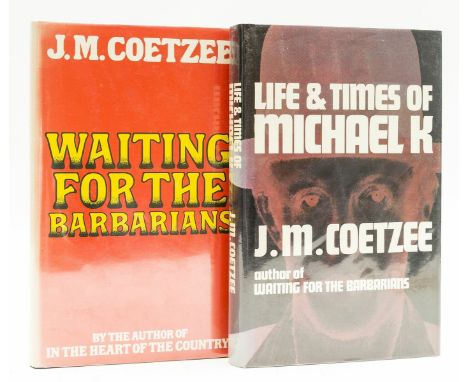 Coetzee (J.M.) Life &amp; Times of Michael K, first English edition, 1983; Waiting for the Barbarians, first South African ed