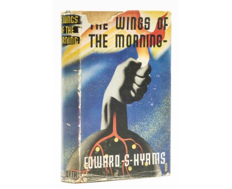Hyams (Edward W.) The Wings of the Morning, first edition, signed presentation inscription from the author to endpaper, some 