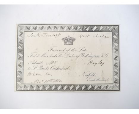 A St. Paul's Cathedral ticket for the Funeral of the Duke of Wellington, November 18th 1852, approx 11.5 x 18cm