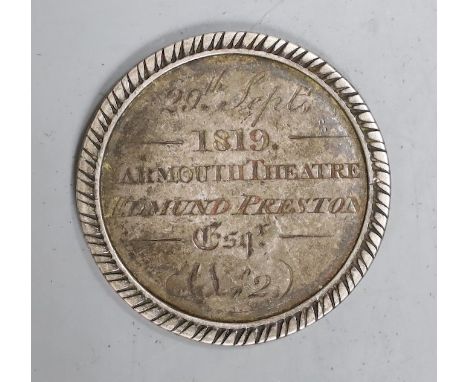 A late George III silver theatre ticket inscribed 'Proprietors Transferable Ticket', verso '29th Sept. 1819 Yarmouth Theatre 